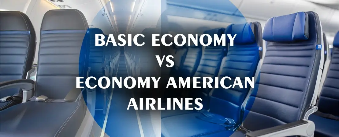 American Airlines : Economy vs Basic Economy | Full Guide